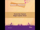 Karam Kar Hamare | Ashra-e-Maghfirat | Rehmat-e-Ramzan