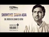 Dil Mein Ek Lehar Si Uthi | Ustad Ghulam Ali | Showcase South Asia Vol.1