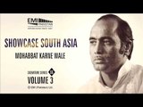 MOHABBAT KARNE WALE | Ustad Mehdi Hasan Khan | Showcase South Asia - Vol.3