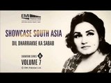 Dill Dharkne Ka Sabab | Madam Noor Jehan | Showcase South Asia - Vol.7