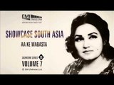 Aa Ke Wabasta | Madam Noor Jehan | Showcase South Asia - Vol.7