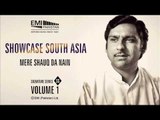 Mere Shauq Da Nain | Ustad Ghulam Ali | Showcase South Asia - Vol.1