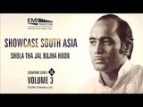 SHOLA THA JAL BUJHA HOON | Ustad Mehdi Hasan Khan | Showcase South Asia - Vol.3
