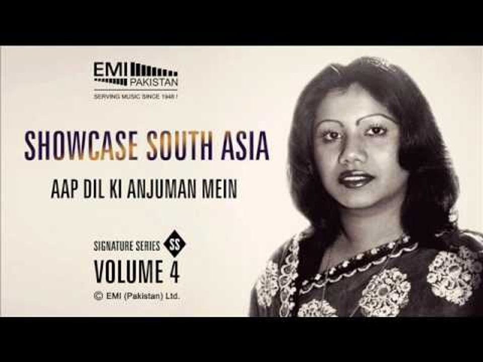 Aap Dil Ki Anjuman Mein | Runa Laila | Showcase South Asia Vol.4