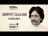 NI Uthan Waley | Ataullah Khan Essakhelvi | Showcase South Asia - Vol.11