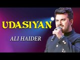 Ali Haider Songs | Chahat | Udasiyan | Pop Romantic Songs