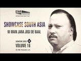 Ni Main Jana Jogi De Naal | Ustad Nusrat Fateh Ali Khan | Showcase South Asia - Vol.16