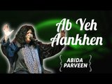 Abida  Parveen Songs | Abida  Parveen T.V Hits | Ab Yeh Aankhen  | Ghazals Collections