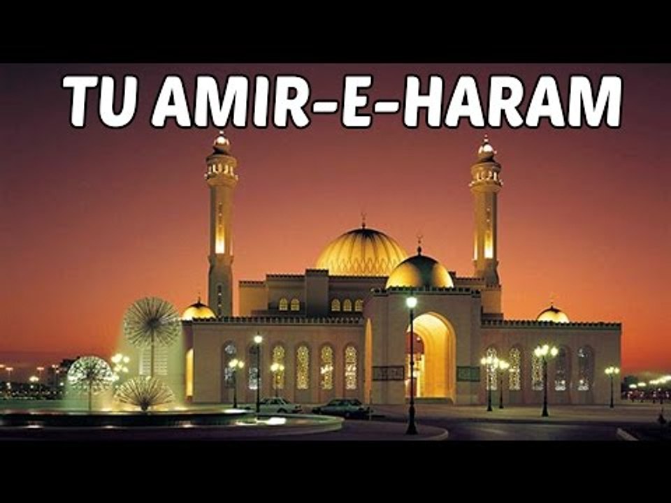 Hit Naat Collection | Tu Amir-E-Haram  | Muzaffar Warsi  Naats