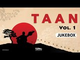 Taan Vol 1 | Hit Songs Collection | Non-Stop Jukebox