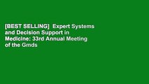 [BEST SELLING]  Expert Systems and Decision Support in Medicine: 33rd Annual Meeting of the Gmds