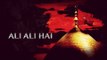Ali Ali Hai - Sachay | Youm e Hazrat Ali (R.A) | Noha