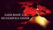 Sada Rahe Ga Hussain Ka Gham | Sachay | Noha | Muharram Compilation