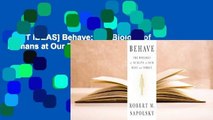 [GIFT IDEAS] Behave: The Biology of Humans at Our Best and Worst