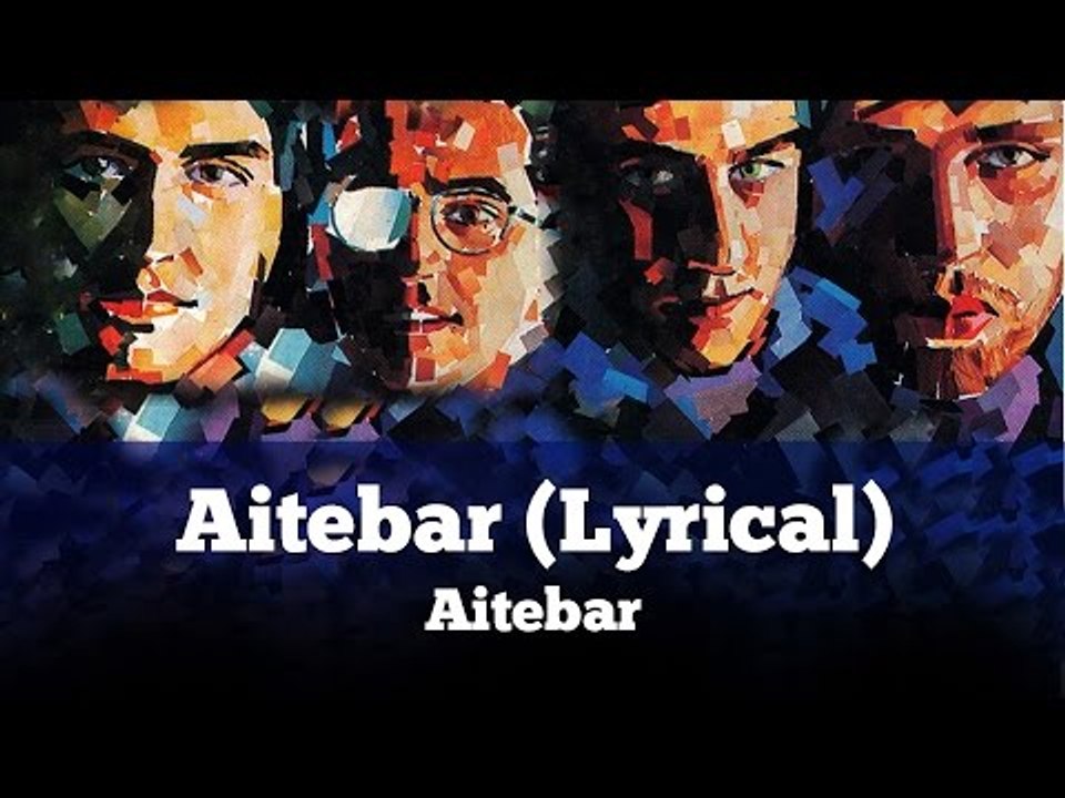 Aitebar (Lyrical) - Aitebar - Vital Signs