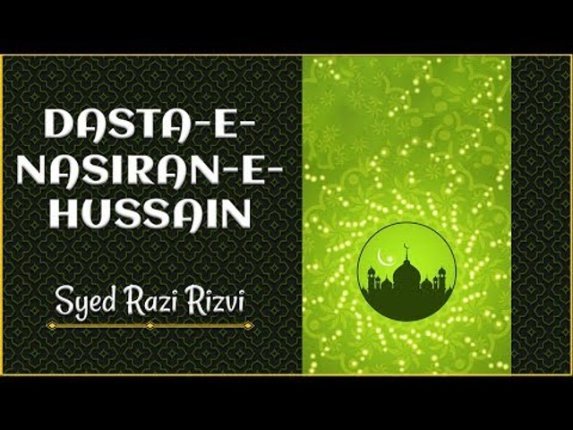 Nohay | Dasta-e-Nasiran-e-Hussain | Syed Razi Rizvi