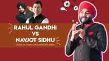 'Rahul Gandhi vs Navjot Singh Sidhu' - Standup Comedy | Sarabjeet Singh | Comedy Munch