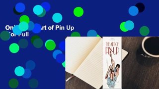 Online The Art of Pin Up  For Full