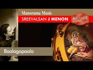 Baalagopala | Sreevalsan J Menon | Krishna - A Musical Reflection