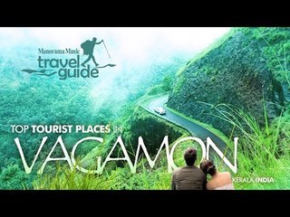 VAGAMON TRAVEL GUIDE  / KERALA TOURISM / INDIA
