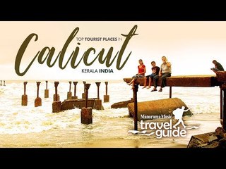 CALICUT (Kozhikodu) TRAVEL GUIDE / KERALA TOURISM / INDIA