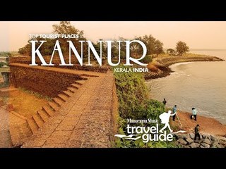 KANNUR TRAVEL GUIDE / KERALA TOURISM / INDIA