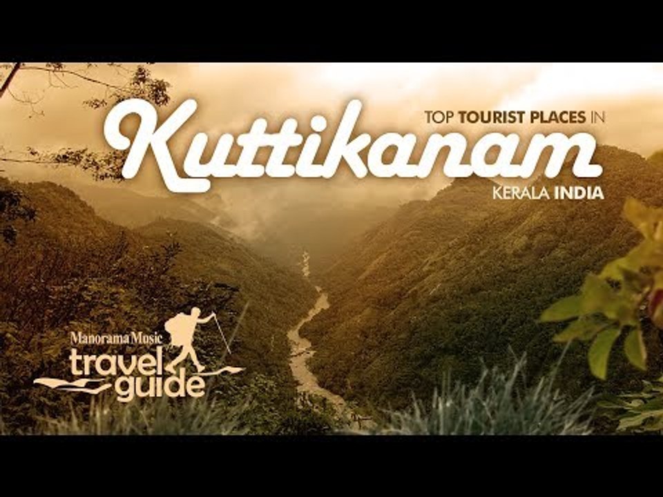 KUTTIKANAM TRAVEL GUIDE  / KERALA TOURISM / INDIA