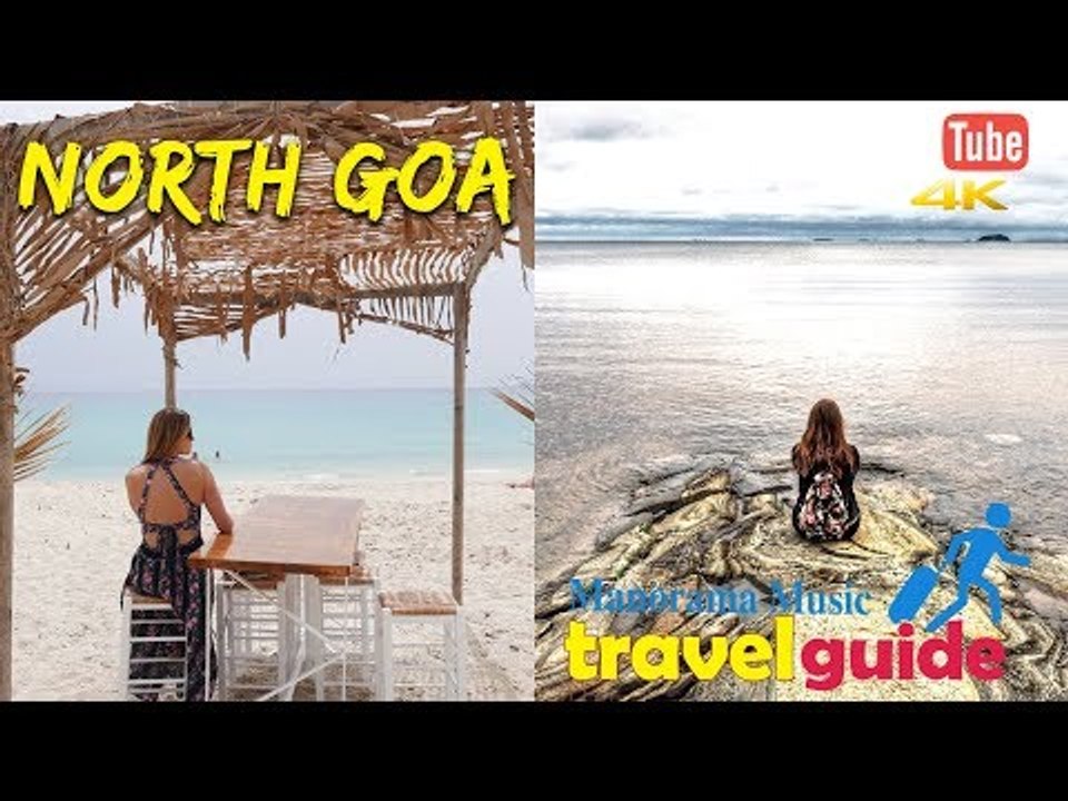 നോർത്ത് ഗോവയിലെ ബീച്ചുകൾ  | Goa Travel Guide Malayalam | Goa Tourism