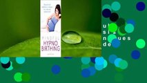Full version  Mindful Hypnobirthing: Hypnosis and Mindfulness Techniques for a Calm and Confident