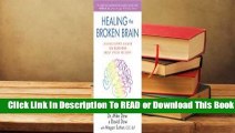 Online Healing the Broken Brain: Leading Experts Answer 100 Questions about Stroke Recovery  For