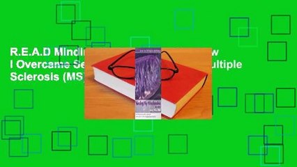 R.E.A.D Minding My Mitochondria: How I Overcame Secondary Progressive Multiple Sclerosis (MS) and