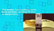 Full version  Conversational Arabic Quick and Easy: Jordanian Dialect, Jordanian Arabic,