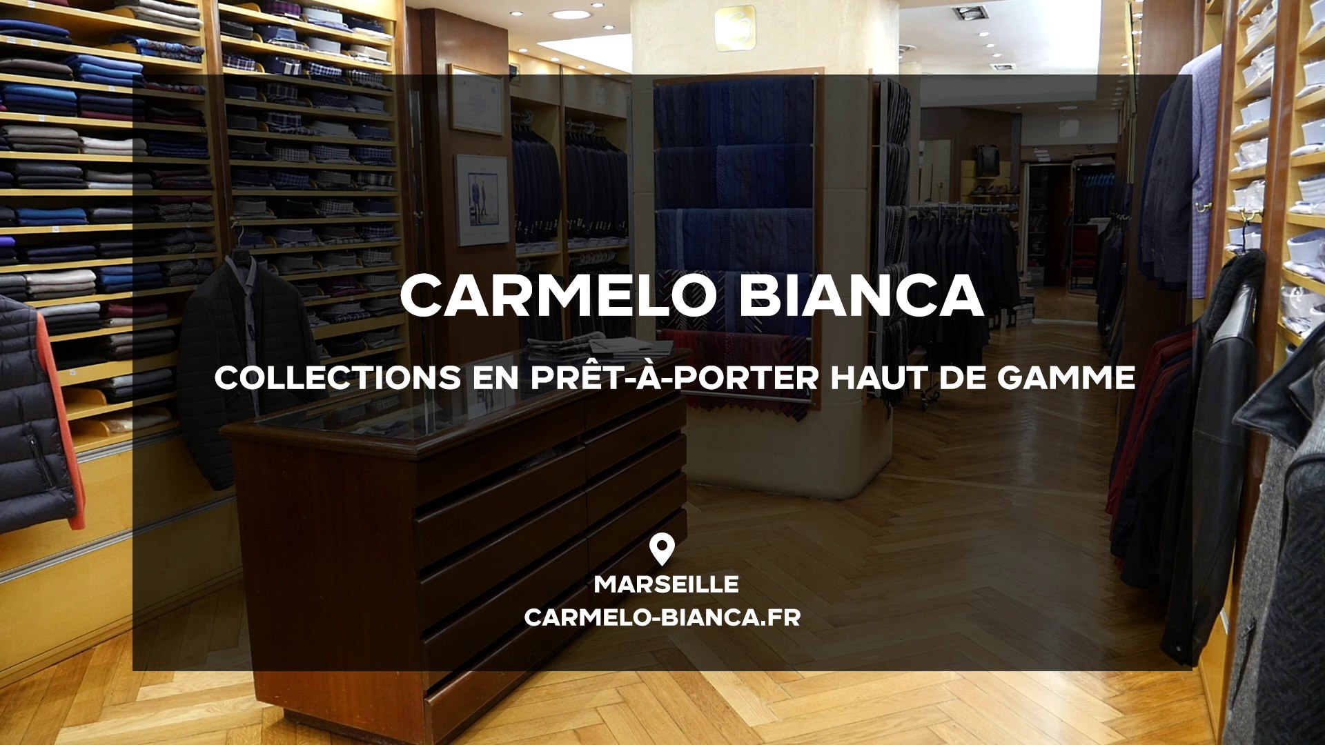 Carmelo Bianca, tailleur pour homme, prêt-à-porter haut de gamme à  Marseille - Vidéo Dailymotion