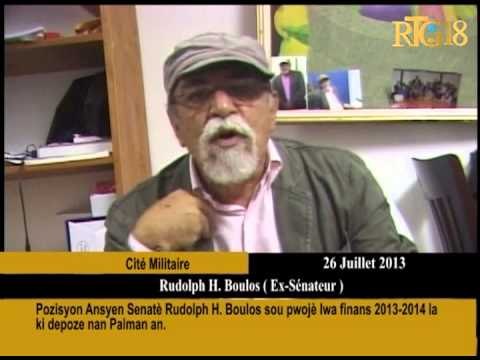 Pozisyon ansyen Senatè Rudolph H Boulos sou pwojè lwa finans 2013 2014 la ki depoze nan Palman an