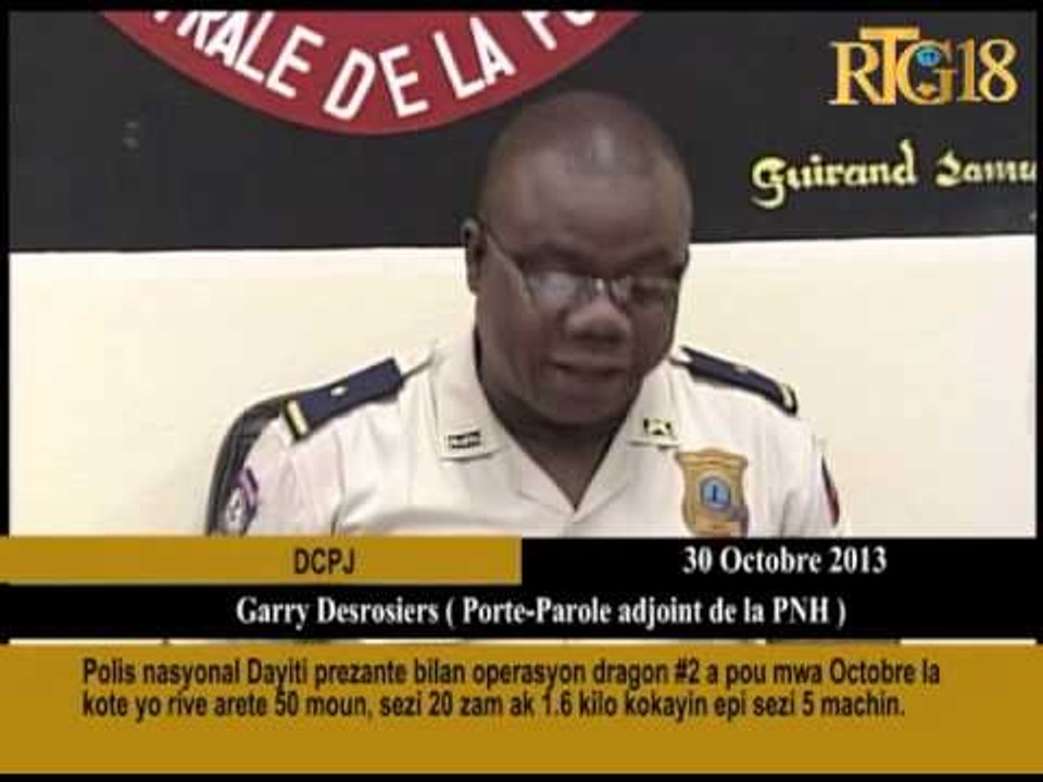 Polis nasyonal Dayiti prezante bilan operasyon dragon # 2 a pou mwa Octobre la kote yon rivve arete