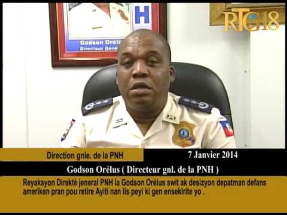 Reaksyon Direktè jeneral PNH la Godson Orélus swit ak desizyon depatman defans ameriken pran pou ret
