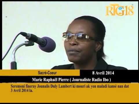 Seremoni fineray Jounalis Duly Lambert ak yon maladi kansè nan dat 3 Avril 2014 la