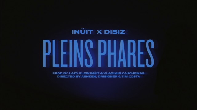 INÜIT x DISIZ - PLEINS PHARES