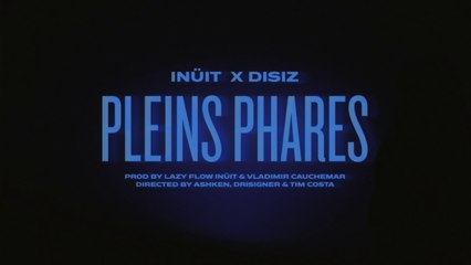 INÜIT x DISIZ - PLEINS PHARES