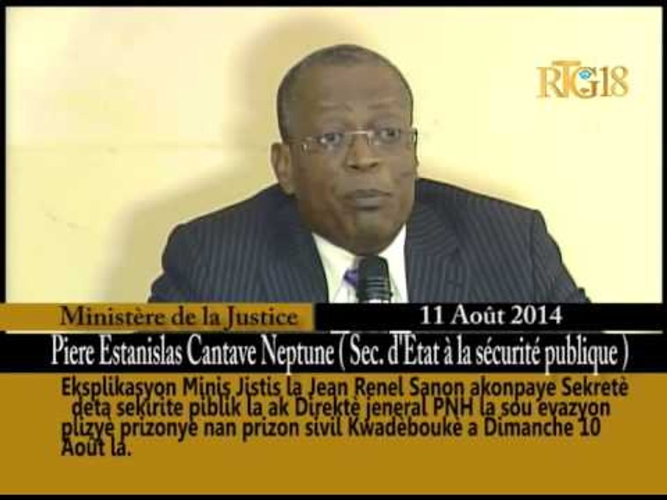 Minis jistis la Jean Renel Sanon , Sekretè deta sekirite piblik la , direktè jeneral PNH la reyaji s