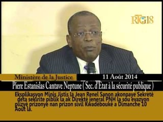 Minis jistis la Jean Renel Sanon , Sekretè deta sekirite piblik la , direktè jeneral PNH la reyaji s
