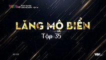 Lăng Mộ Biển Tập 35 (Lồng Tiếng) - Phim Hoa NGữ