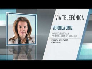 En duda la permanencia de Arturo Herrera en la SHCP, asegura Verónica Ortiz, analista