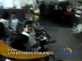 LOS ESTABAN VIGILANDO - IQUITOS