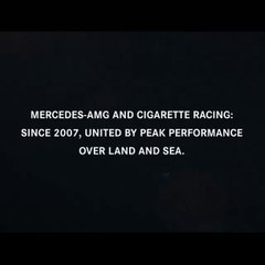 Mercedes-AMG & Cigarette Racing: Built to exceed.