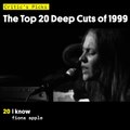Critic's Picks: The Top 20 Deep Cuts of 1999