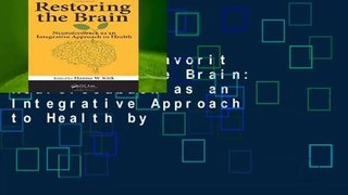Popular to Favorit  Restoring the Brain: Neurofeedback as an Integrative Approach to Health by