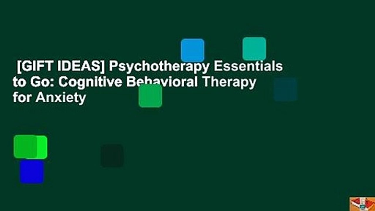 [GIFT IDEAS] Psychotherapy Essentials to Go: Cognitive Behavioral Therapy for Anxiety
