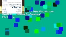 Storytelling with Data: A Data Visualization Guide for Business Professionals  For Kindle