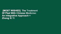 [MOST WISHED]  The Treatment Of Ptsd With Chinese Medicine: An Integrative Approach = Zhong Xi Yi